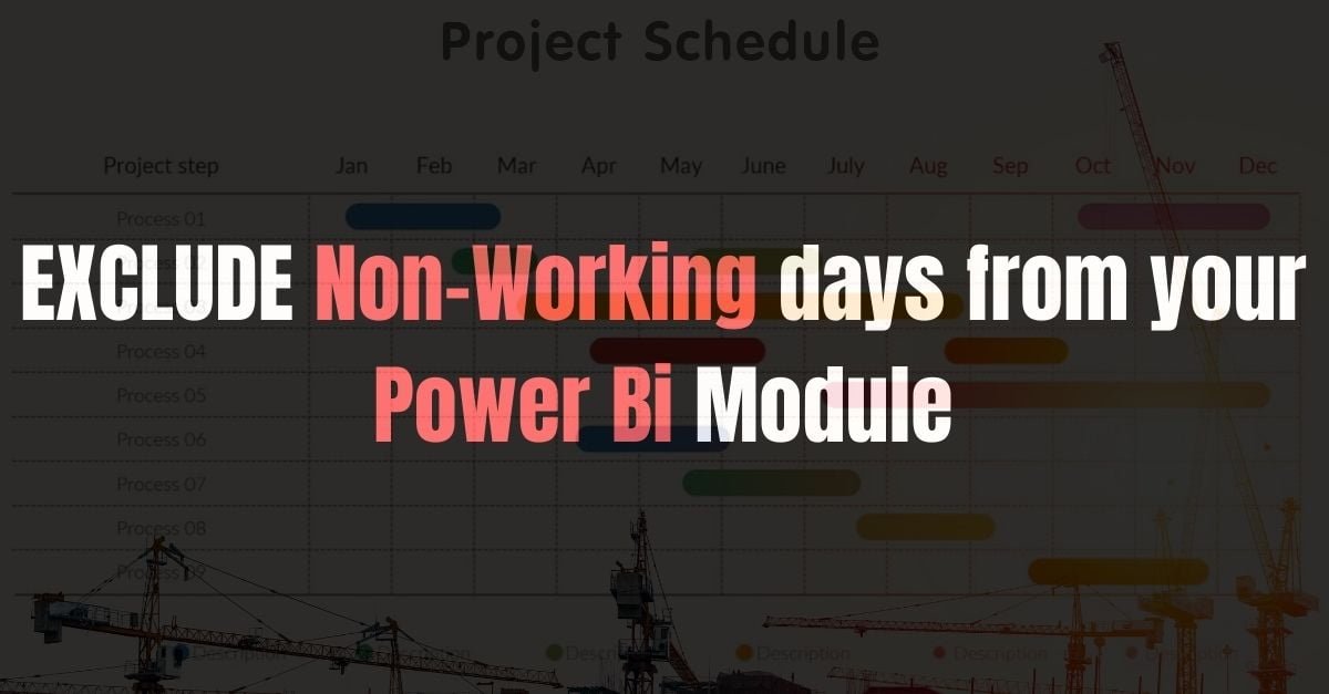 Exclude Non-Working Days from your Project’s  Power Bi Dashboard